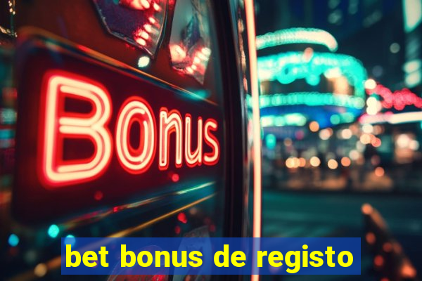 bet bonus de registo